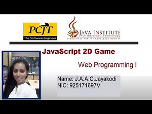 JavaScript 2D Game Development - Java Institute for Advanced Technology - J.A.A.C.Jayakodi