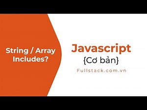 Phương thức includes | JavaScript String/Array includes() method