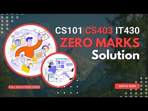 CS101 CS403 IT430 Digiskills Assignment Zero Marks Solution 2026 | Complete & Correct Method