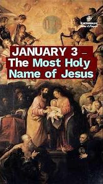 The Power of the Holy Name | The Holy Name of Jesus (Jan 3)