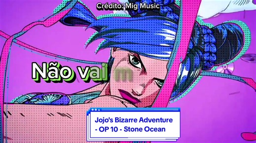 Jojo's Bizarre Adventure - OP 10 - Stone Ocean Crédito: Mig Music #jojosbizarreadventure #Opening #Anime #Abertura
