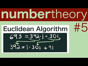 The Euclidean Algorithm Number Theory 5