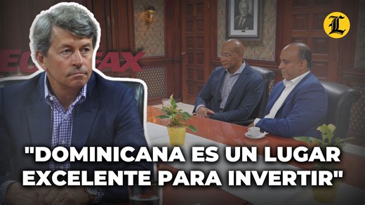 CEO global de Equifax asegura RD es un lugar excelente para invertir