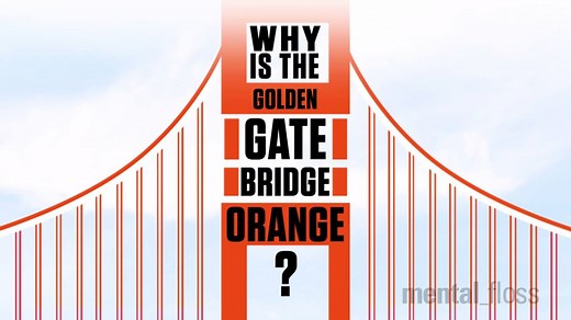Why is the Golden Gate Bridge orange? | Mental Floss