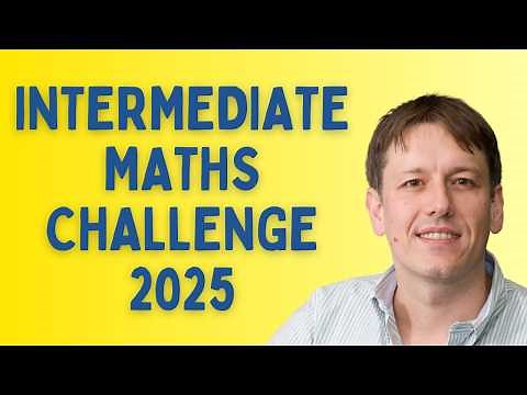 Intermediate Maths Challenge 2025 (UKMT) | Every Question Solved