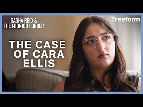 The Case of Cara Ellis | Sasha Reid & the Midnight Order | Freeform