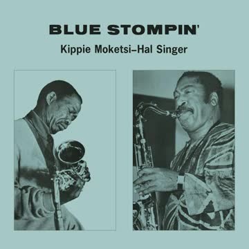 Kippie Moeketsi and Hal Singer Collaboration: Blue Stompin'
