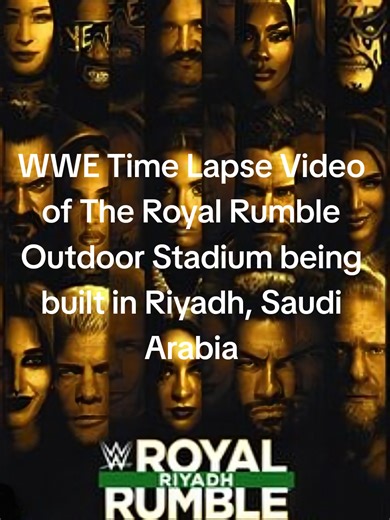 WWE Time Lapse Video of The Royal Rumble Outdoor Stadium being built in Riyadh, Saudi Arabia for The Royal Rumble 1/31/26 #creatorsearchinsights #entertainment #wwe wwefan wrestling drewmcintyre randyorton jacobfatu themiz gunther bayley lyravalkyria roxanneperez livmorgan raquelrodriguez stephanievaquer nikkibella #codyrhodes #cmpunk reymysterio austintheory bronsonreed bronbreakker paulheyman jeyuso jimmyuso ajstyles dragonlee iljadragunov carmelohayes leonslater samizayn trickwilliams johnnyg