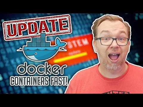 Update Docker Containers FAST and EASY