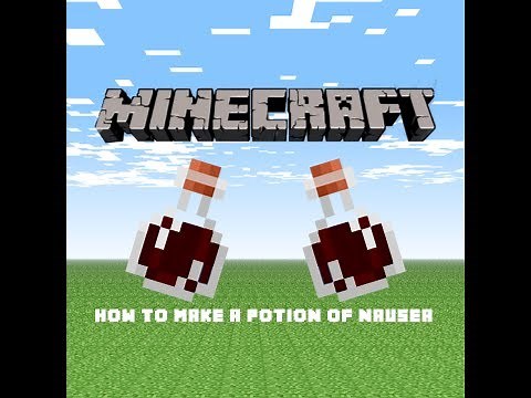 Minecraft: How to make a potion of nausea