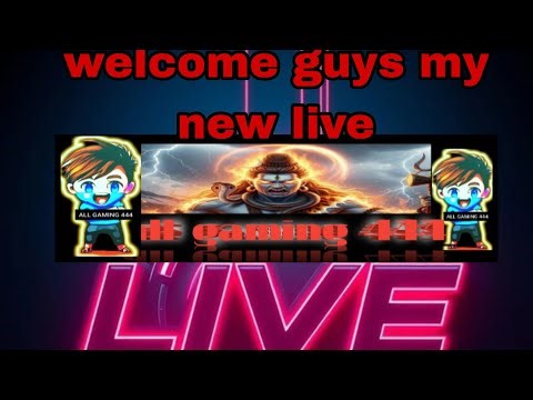 welcome dosto my new live per all gaming 444