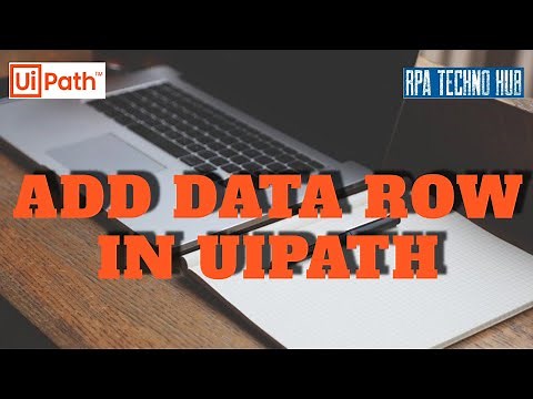 How to use Add Data Row Activity in Uipath