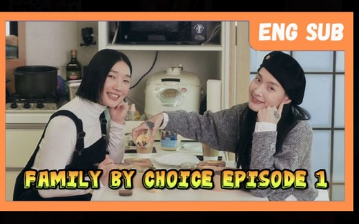 [ENG] Family By Choice Episode 1
