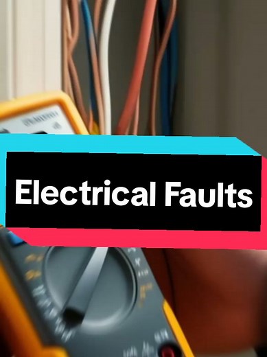 Understanding Electrical Faults and Troubleshooting Tips