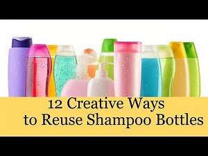 12 Creative & Unique Ways to Reuse or Recycle Empty Shampoo Bottles.