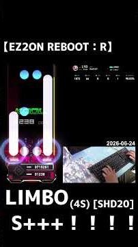 【EZ2ON REBOOT：R】LIMBO (4S) [SHD20] S+++！！！！ #ez2onrebootr #音ゲー