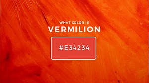 What Color Is Vermilion? About Vermilion Color