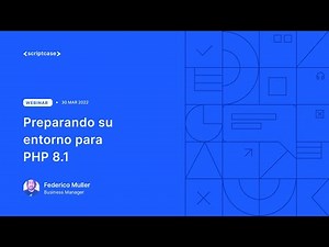 Scriptcase - Preparando su entorno para PHP 8.1