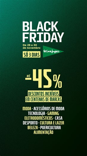 Black Friday El Corte Inglés: 3 dias com ofertas nas melhores marcas. Aproveite nas lojas, web e app! | El Corte Inglés Portugal