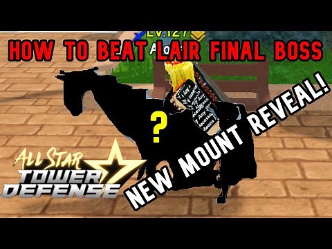 *NEW MOUNT REVEAL* How to Beat the Lair Final Boss in All Star Tower Defense (Story Mode)