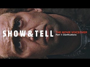 Show & Tell: The Movie Voiceover Part 1