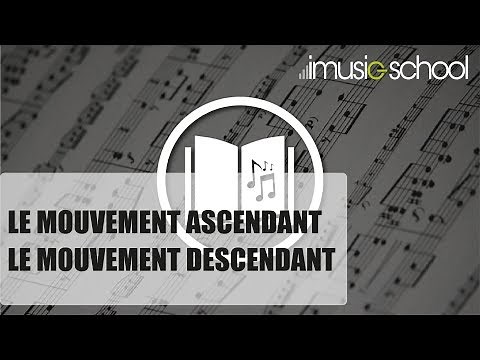 🎶 LE MOUVEMENT ASCENDANT ET DESCENDANT : LEXIQUE MUSICAL avec imusic-school