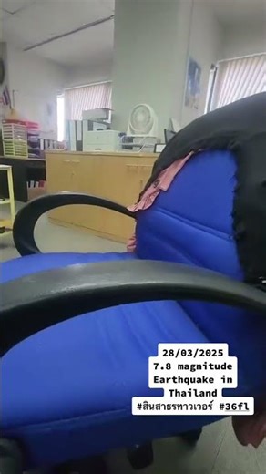 M7.9 earthquake shakes office room in Bangkok, Thailand