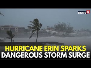 Hurricane Erin 2025 LIVE | Hurricane Erin Wreak Havoc To East Coast Despite Not Making Landfall