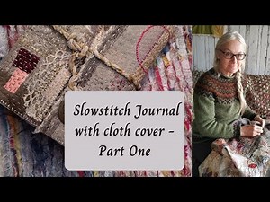 Slowstitch Journal with cloth cover - Part One