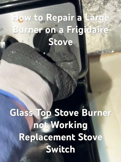 The Most Common Reasons your Frigidaire Range Burner is Not Working. Stove Repair & Maintenance