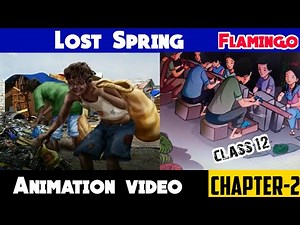 Lost Spring | Animation Video In Hindi | Class 12 English Flamingo Chapter 2 Lost Spring (हिंदी में)