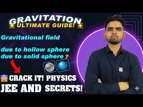 Gravitation: Gravitational Field of Hollow & Solid Spheres | JEE & NEET #physics