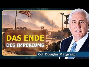Iran Beendet US-Vorherrschaft in Westasien | Oberst Douglas Macgregor