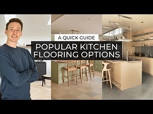 Popular Kitchen Flooring Options | A Quick Guide