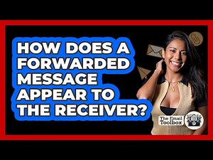 How Does A Forwarded Message Appear To The Receiver?