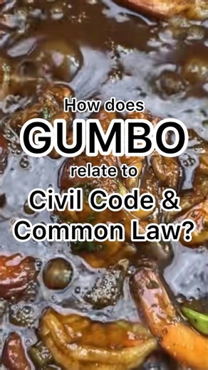 🧑‍🍳USING GUMBO TO EXPLAIN THE DIFFERENCE BETWEEN COMMON LAW AND CIVIL LAW
