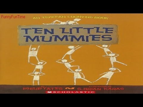 TEN LITTLE MUMMIES by Philip Yates - Book for Children Read Aloud!