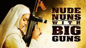 Nude Nuns With Big Guns - Apple TV