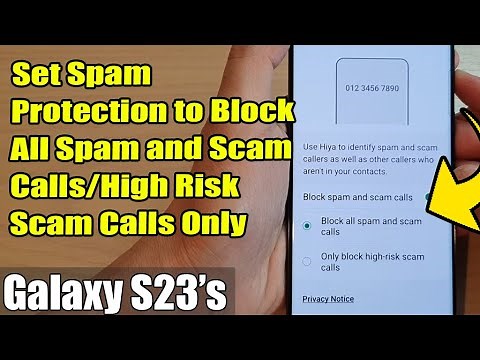 Galaxy S23's: How to Set Spam Protection to Block All Spam and Scam Calls/High Risk Scam Calls Only