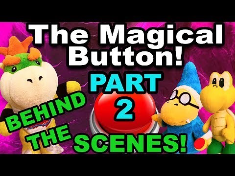 MAGICAL BUTTON BEHIND THE SCENES (Part 2)