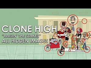 CLONE HIGH "Raisin' the Stakes" ALL HIDDEN IMAGES