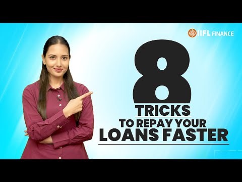 8 Tricks to Repay Your Loans Faster | IIFL Finance