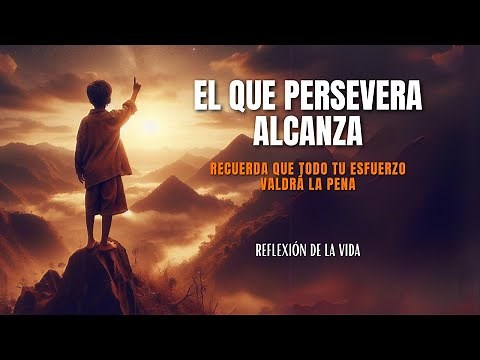 HE WHO PERSEVERES ACHIEVES - Reflections on life
