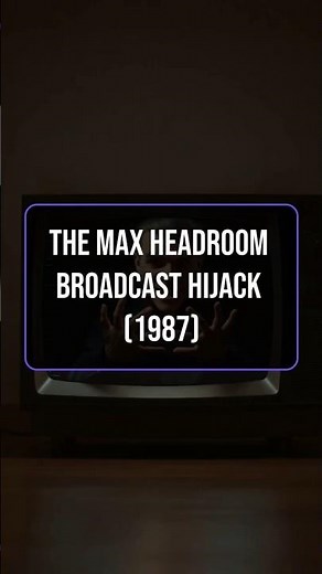 The Max Headroom Broadcast Hijack (1987)