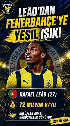 🚨 FENERBAHÇE’DE LEÃO GELİŞMESİ! LEÃO’DAN FENERBAHÇE’YE YEŞİL IŞIK! 👀💛💙