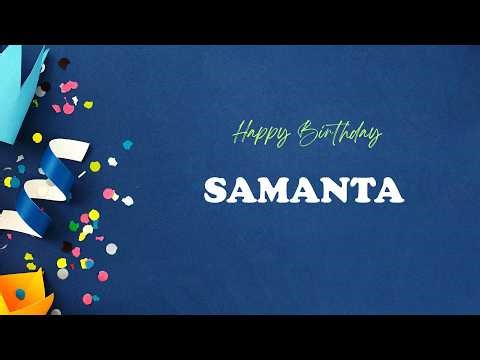 SAMANTA Birthday Song – Happy Birthday SAMANTA