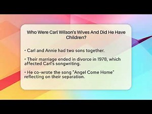 Who Were Carl Wilson's Wives And Did He Have Children? - I'm a 60s Baby