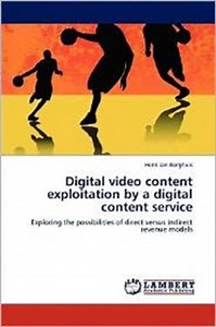 Digital video content exploitation by a digital content service | 9783659108259 | Henk... | bol