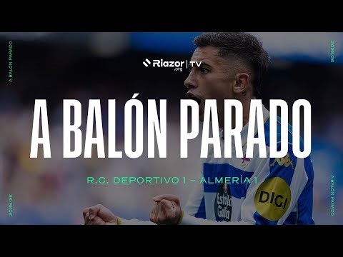 A Balón Parado - Una obra de arte que vale un punto: Deportivo 1 - Almería 1 | #LaLigaHypermotion