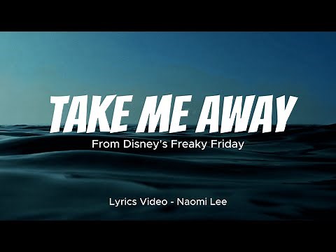Take Me Away (Lyrics) - Avril Lavigne [From Disney's Freaky Friday]